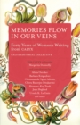 Image for Memories flow in our veins: forty years of women&#39;s writing from CALYX