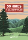 Image for 50 hikes in the Tillamook and Clatsop State forests