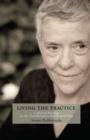 Image for Living with the Practice : Collected Writings on the Transformative Potential of Yoga
