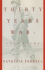 Image for Thirty Years War : Love Poems