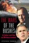Image for The wars of the Bushes  : a father and son as military leaders