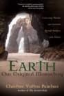 Image for Earth, Our Original Monastery : Cultivating Wonder and Gratitude through Intimacy with Nature