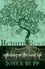 Image for Return to the Root: Reflections on the Inner Life