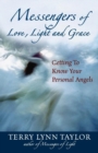 Image for Messengers of Light, Love and Hope : Knowing Angels by Heart