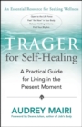 Image for Trager for Self-Healing: A Practical guide for Living in the Present Moment