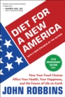 Image for Diet for a new America: how your food choices affect your health, happiness, and the future of life on Earth