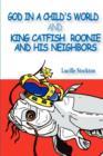 Image for God in a Child&#39;s World and King Catfish Roonie and his Neighbors