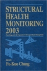 Image for Structural Health Monitoring 2003 from Diagnosis &amp; Prognostics to Structural Health Management : Proceedings of the Fourth International Workshop on Structural Health Monitoring, September 15-17, 2003