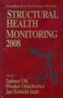 Image for Structural Health Monitoring 2008 : Proceedings of the Fourth European Conference