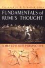 Image for Fundamentals of Rumi&#39;s Thought : A Mevlevi Sufi Perspective
