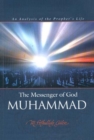 Image for The messenger of God Muhammad  : an analysis of the Prophet&#39;s life