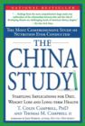 Image for The China study  : the most comprehensive study of nutrition ever conducted &amp; the startling implications for diet, weight loss &amp; long-term health
