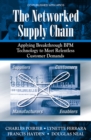 Image for The networked supply chain  : applying breakthrough BPM technology to meet relentless customer demands