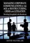 Image for Managing Corporate Communications in the Age of Restructuring, Crisis, a