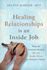 Image for Healing Relationships Is an Inside Job