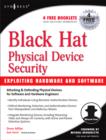 Image for Black Hat physical device security  : exploiting hardware and software