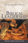 Image for Biblical Leadership : Becoming a Different Kind of Leader