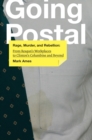 Image for Going postal  : rage, murder, and rebellion