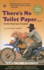Image for There&#39;s No Toilet Paper . . . on the Road Less Traveled