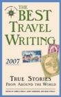 Image for The Best Travel Writing 2007
