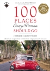 Image for 100 Places Every Woman Should Go