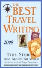 Image for The Best Travel Writing 2009: True Stories from Around the World