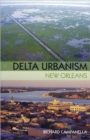 Image for Delta Urbanism: New Orleans