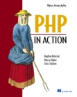 Image for PHP in Action : Modern Software Practices for PHP