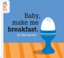 Image for Baby Make Me Breakfast