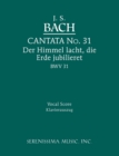 Image for Der Himmel lacht, die Erde jubilieret, BWV 31 : Vocal score