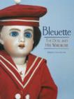 Image for Bleuette  : the doll &amp; her wardrobe