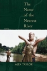 Image for The Name of the Nearest River