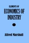 Image for Elements of Economics of Industry