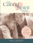 Image for The Caring Spirit Approach to Eldercare : A Training Guide for Professionals and Families