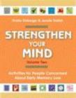 Image for Strengthen Your Mind, Volume 2 : Activities for People Concerned About Early Memory Loss