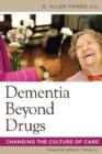 Image for Dementia Beyond Drugs : Changing the Culture of Care