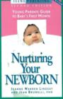 Image for Nurturing Your Newborn : Young Parents Guide to Baby&#39;s First Month
