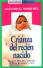 Image for Crianza Del Recien Nacido : Guia Para El Primer Mes