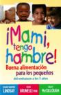 Image for Mami, Tengo Hambre! : Buena Alimentacion Para Los Pequenos