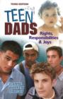 Image for Teen dads  : rights, responsibilities &amp; joys