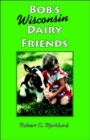 Image for Bob&#39;s Wisconsin Dairy Friends