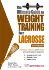 Image for Ultimate Guide to Weight Training for Lacrosse : 2nd Edition