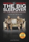 Image for Churchill and Roosevelt : The Big Sleepover at the White House