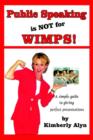 Image for Public Speaking is Not for Wimps!