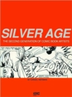 Image for Silver Age: The Second Generation of Comic Artists