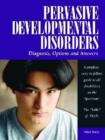 Image for Pervasive Developmental Disorders : Diagnosis, Options, and Answers