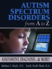Image for Autism spectrum disorders from A to Z  : assessment, diagnosis- &amp; more!