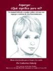Image for Asperger...Que Significa Para Mi? : Un Manual Dedicado A Ayudar A Ninos y Jovenes Con Asperger O Autismo de Alto Funcionamiento