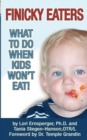 Image for Finicky Eaters : What to Do When Kids Won&#39;t Eat
