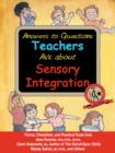Image for Answers to Questions Teachers Ask About Sensory Integration